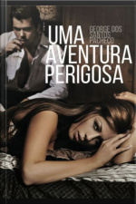 Uma Aventura Perigosa