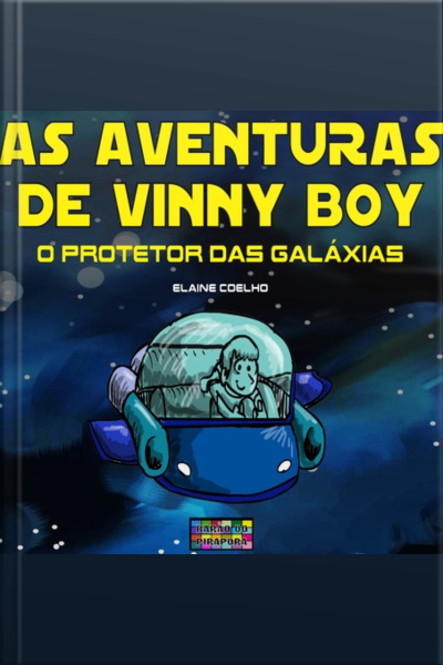 As Aventuras De Vinny Boy - O Protetor Das Galáxias