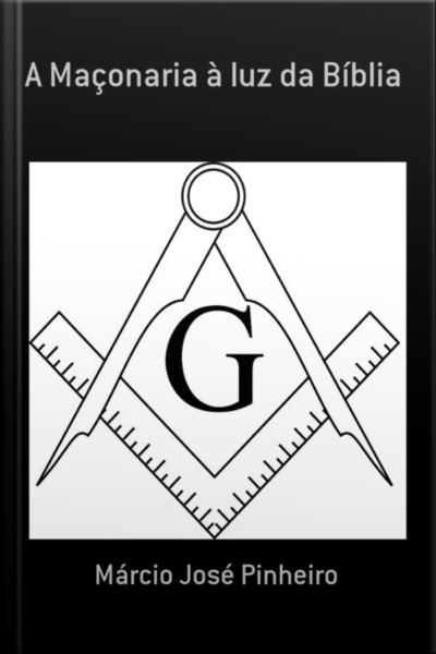 A Maçonaria À Luz Da Bíblia