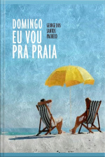 Domingo Eu Vou Pra Praia