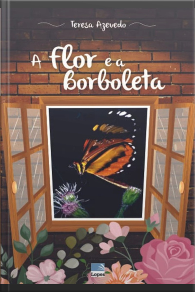 A Flor E A Borboleta