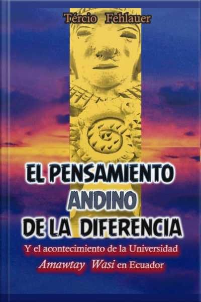 El Pensamiento Andino De La Diferencia