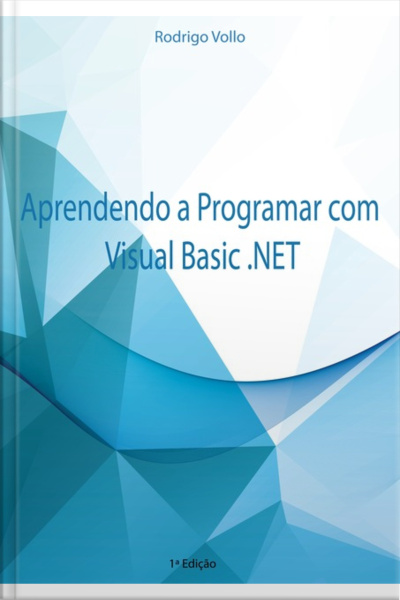 Aprendendo A Programar Com Visual Basic .net