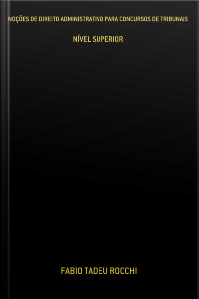 Noções De Direito Administrativo Para Concursos De Tribunais