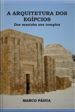 A Arquitetura Dos Egípcios