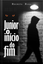 Junior O Inicio Do Fim