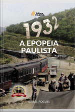 1932: A Epopeia Paulista