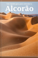 Um Rápido Guia Para Entender O Alcorão