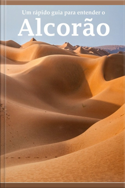 Um Rápido Guia Para Entender O Alcorão