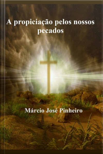 A Propiciação Pelos Nossos Pecados