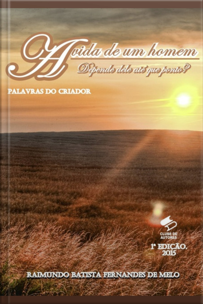 A Vida De Um Homem Depende Dele Até Que Ponto?