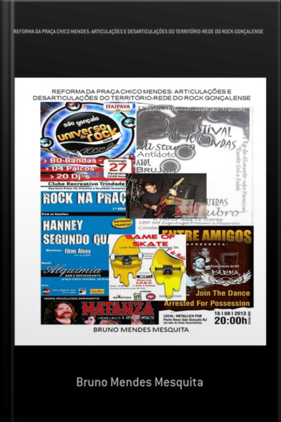 Reforma Da Praça Chico Mendes: Articulações E Desarticulações Do Território-rede Do Rock Gonçalense