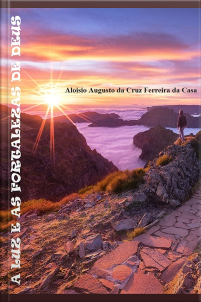 A Luz E As Fortalezas De Deus