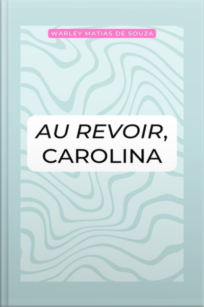 Au Revoir, Carolina