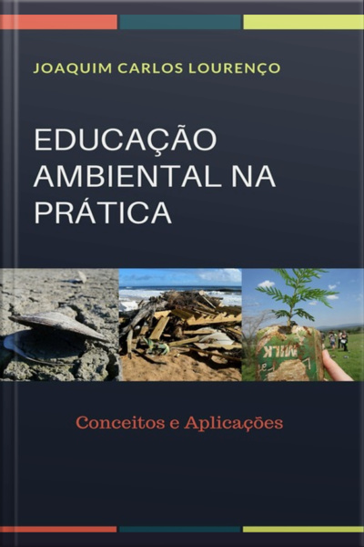 Educação Ambiental Na Prática: