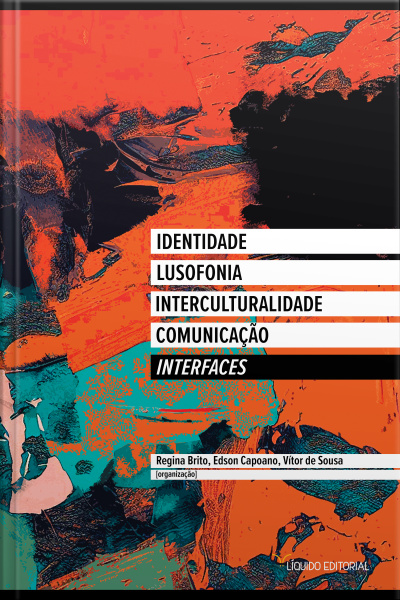 Interfaces: Identidade, Lusofonia, Interculturalidade, Comunicação