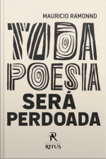 Toda Poesia Será Perdoada