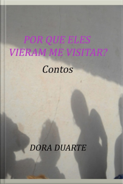 Por Que Eles Vieram Me Visitar?