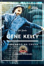 Gene Kelly: Dançando Na Chuva