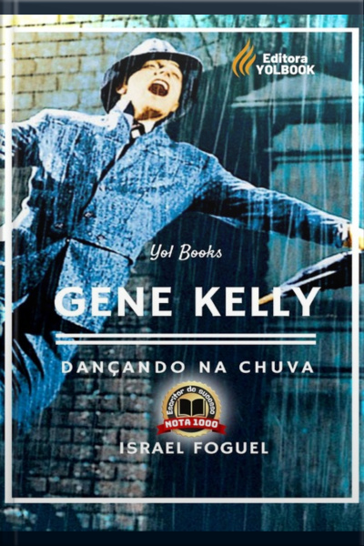 Gene Kelly: Dançando Na Chuva