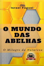 O Mundo Das Abelhas