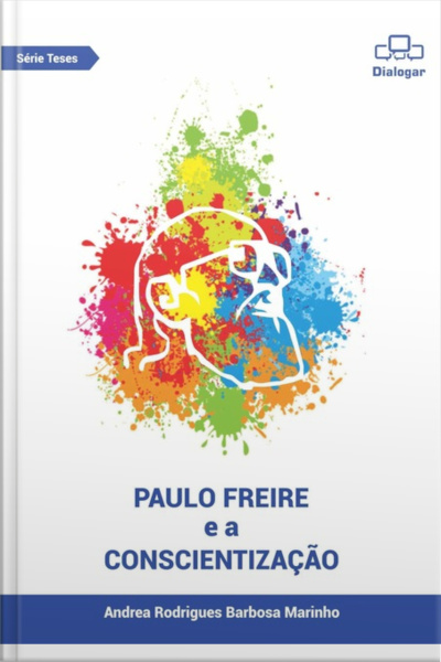 Paulo Freire E A Conscientização