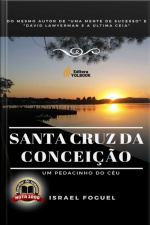 Santa Cruz Da Conceição: Um Pedacinho Do Céu