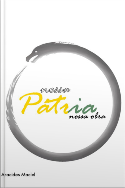 Nossa Pátria, Nossa Obra