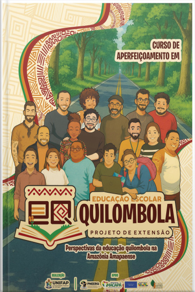 Curso De Aperfeiçoamento Em Educação Escolar Quilombola: Projeto De Extensão: Perspectivas Da Educação Quilombola Na Amazônia Amapaense