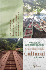 Norteando Experiências Em Acessibilidade Cultural - Volume 2