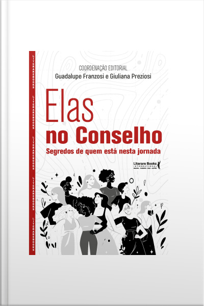 Elas No Conselho: Segredos De Quem Está Nesta Jornada