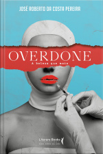 Overdone: A Beleza Que Mata