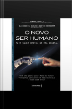 O Novo Ser Humano: Mais Saúde Mental Na Era Digital