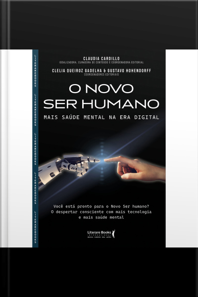 O Novo Ser Humano: Mais Saúde Mental Na Era Digital