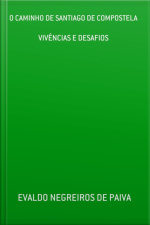 O Caminho De Santiago De Compostela