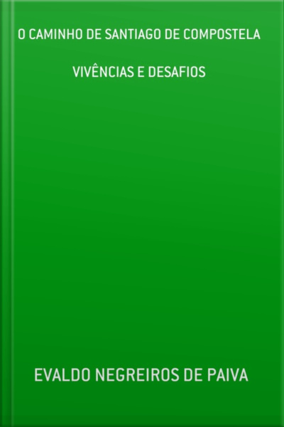 O Caminho De Santiago De Compostela