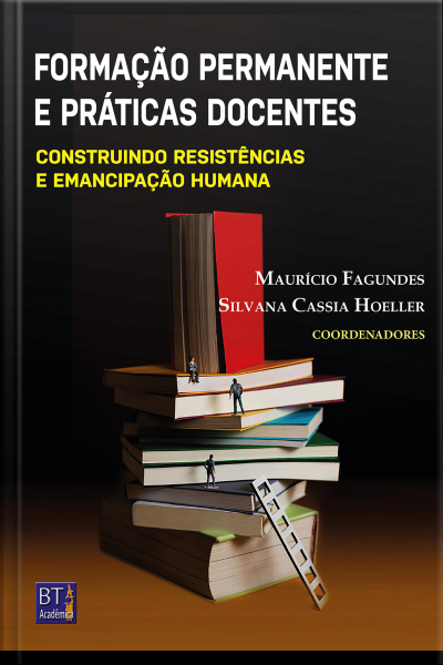 Formação Permanente E Práticas Docentes: Construindo Resistências E Emancipação Humana