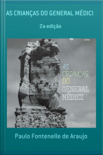 As Crianças Do General Médici