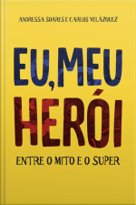 Eu, Meu Herói