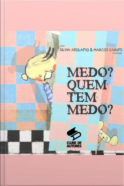 Medo? Quem Tem Medo?