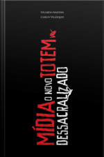 Mídia: O Novo Totem Dessacralizado