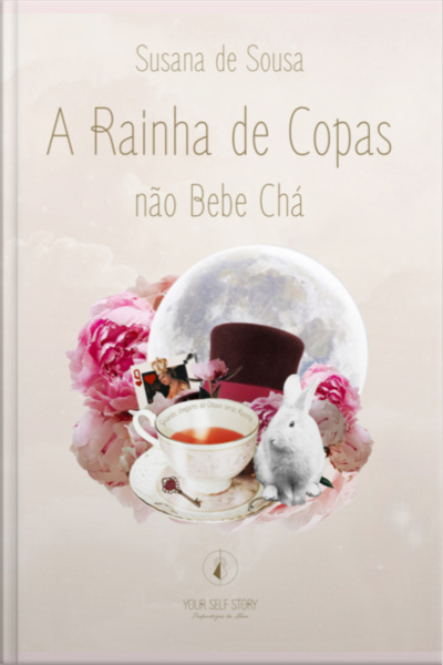 A Rainha De Copas Não Bebe Chá
