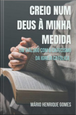 Creio Num Deus À Minha Medida