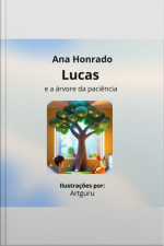 Lucas E A Árvore Da Paciência