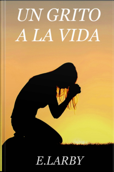 Un Grito A La Vida