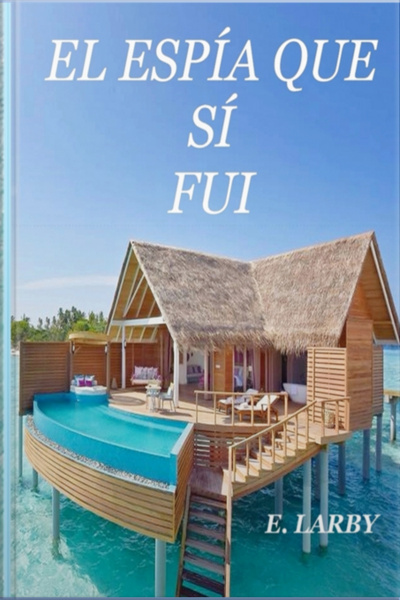 El Espía Que Sí Fui