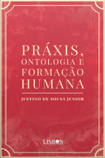 Práxis, Ontologia E Formação Humana