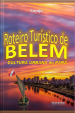 Belém - Roteiro Turístico