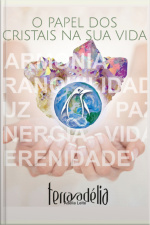O Papel Dos Cristais Na Sua Vida