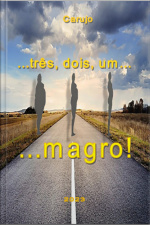 ...três, Dois, Um... Magro!